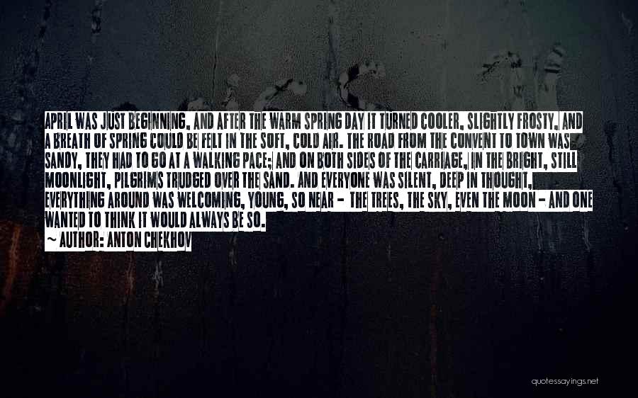 Warm Felt Quotes By Anton Chekhov