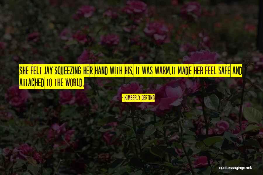 Warm Felt Quotes By Kimberly Derting Warm Felt Quotes By Kimberly Derting
