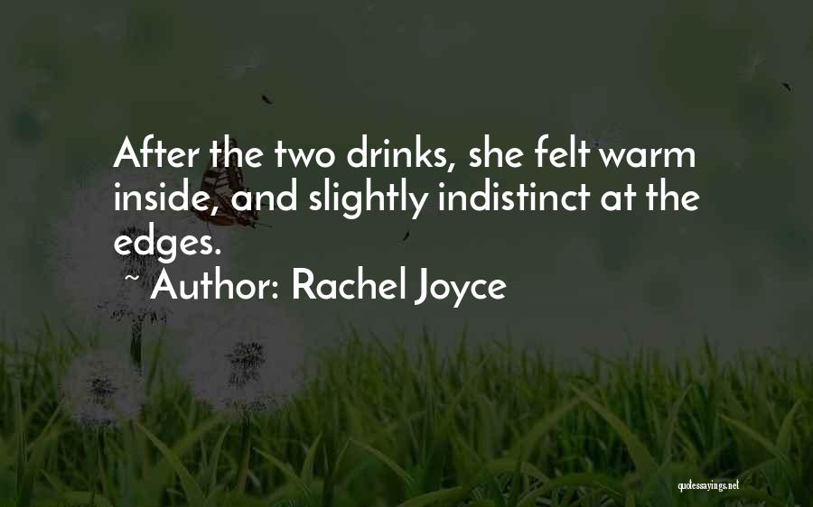 Warm Felt Quotes By Rachel Joyce