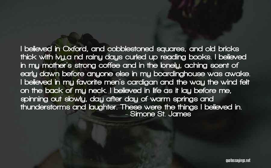 Warm Felt Quotes By Simone St. James Warm Felt Quotes By Simone St. James