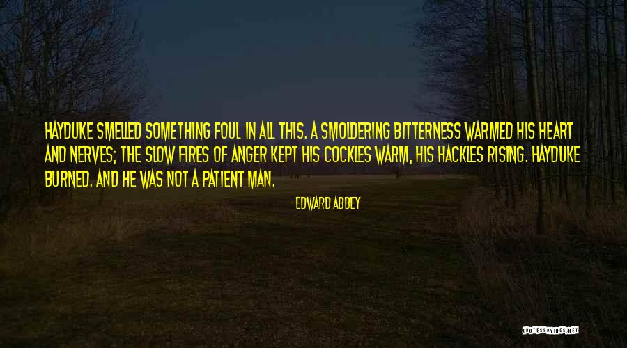 Warm Fires Quotes By Edward Abbey Warm Fires Quotes By Edward Abbey