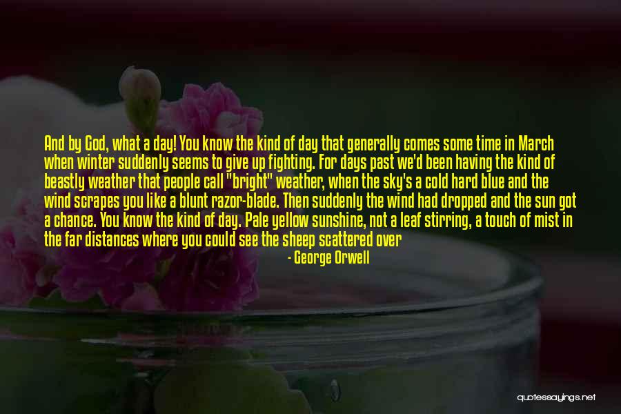 Warm Fires Quotes By George Orwell Warm Fires Quotes By George Orwell