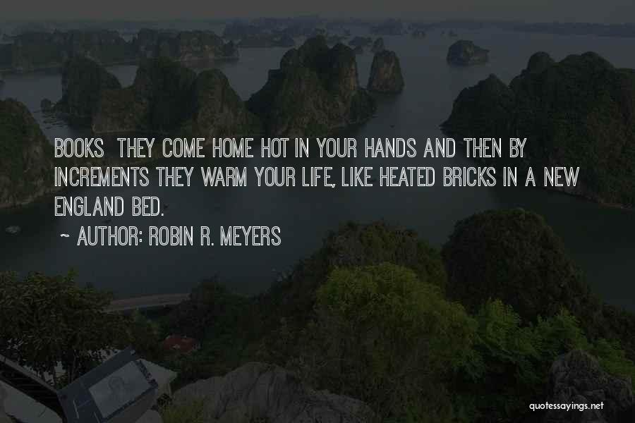 Warm Hands Quotes By Robin R. Meyers