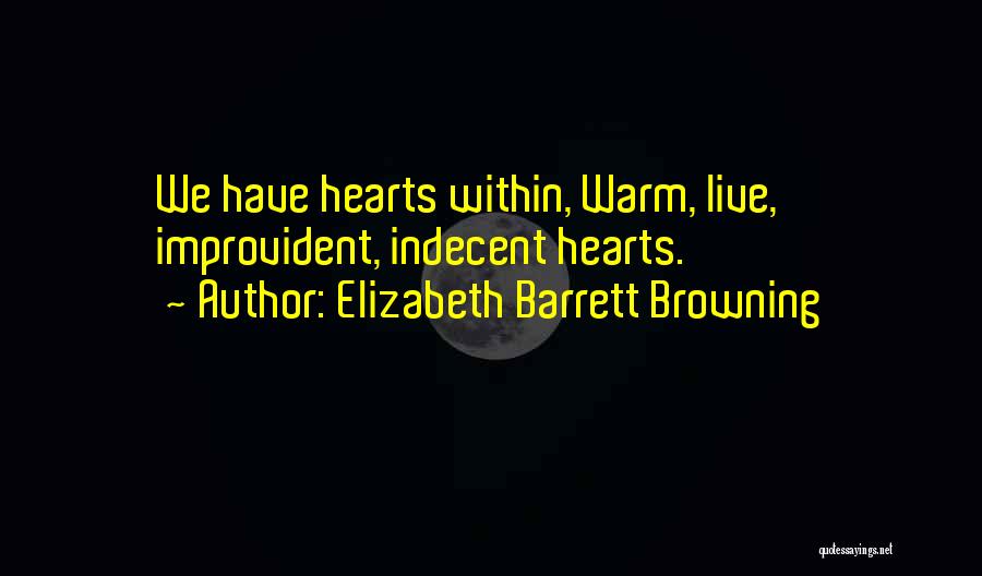 Warm Heart Quotes By Elizabeth Barrett Browning