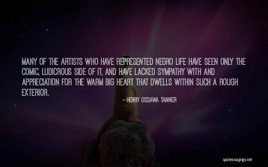 Warm Heart Quotes By Henry Ossawa Tanner