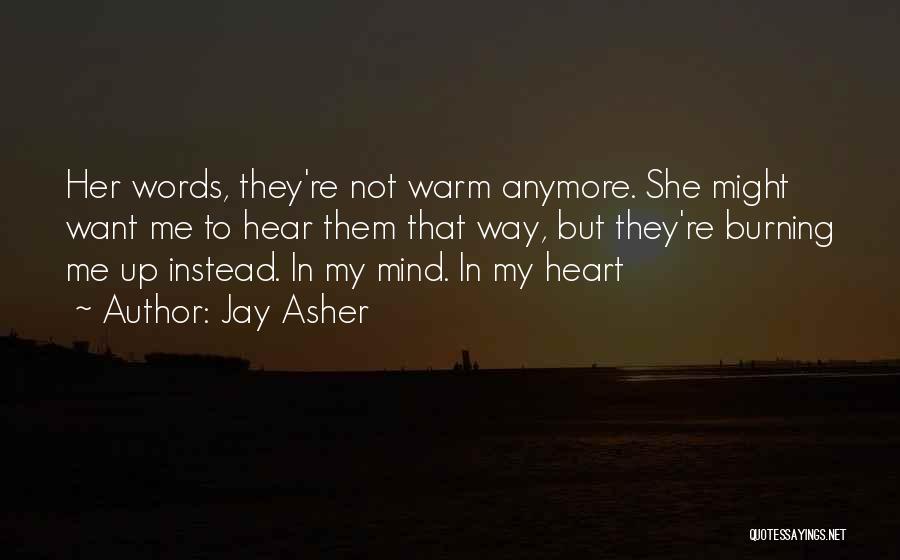 Warm Heart Quotes By Jay Asher