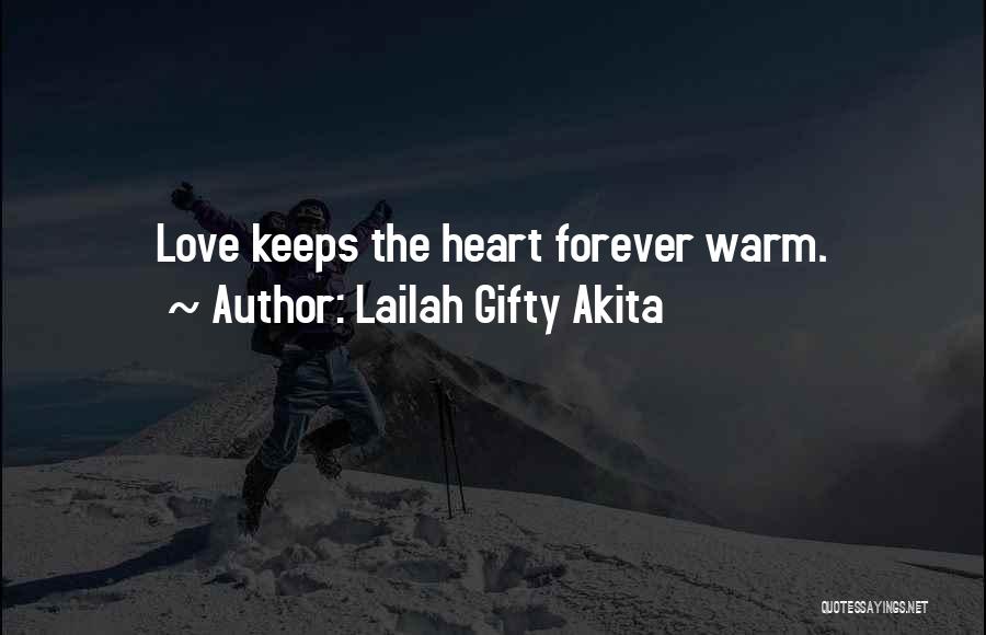 Warm Heart Quotes By Lailah Gifty Akita