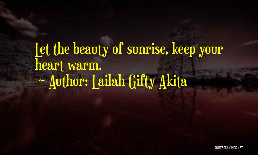 Warm Heart Quotes By Lailah Gifty Akita