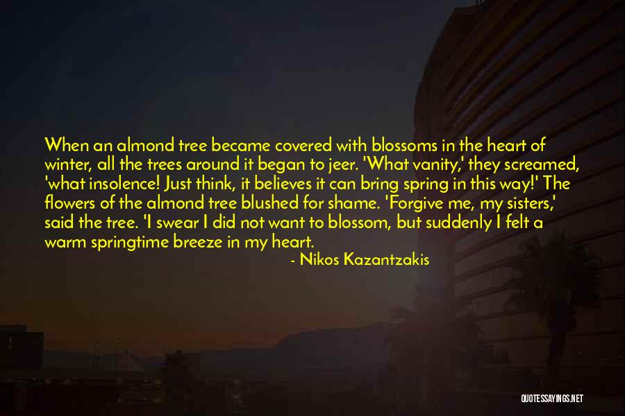 Warm Heart Quotes By Nikos Kazantzakis