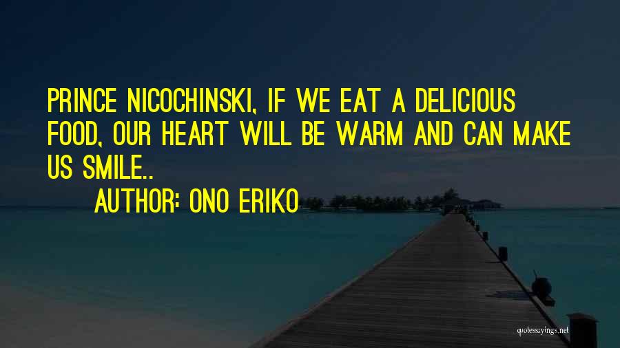 Warm Heart Quotes By Ono Eriko