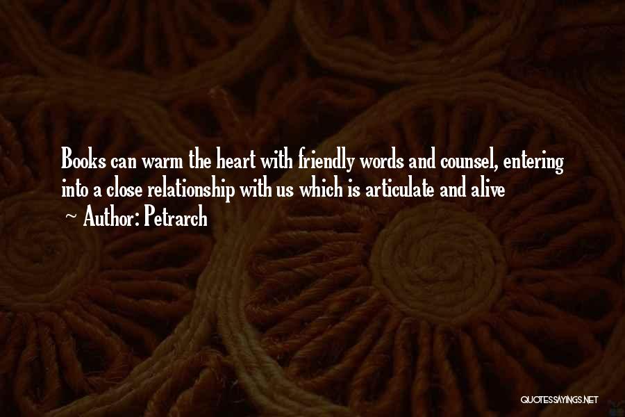 Warm Heart Quotes By Petrarch