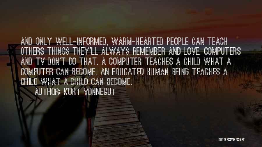 Warm Hearted Quotes By Kurt Vonnegut