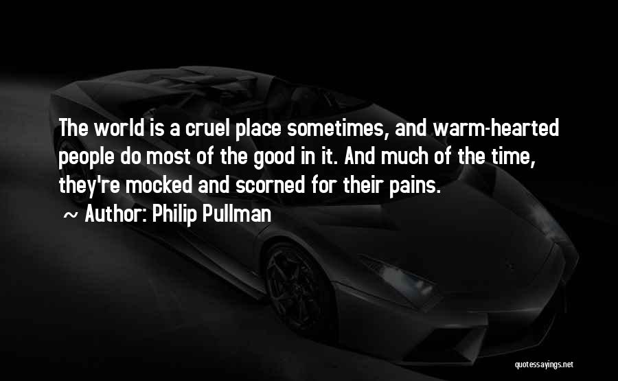 Warm Hearted Quotes By Philip Pullman