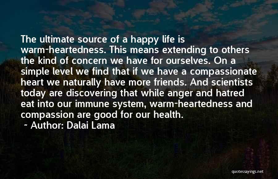 Warm Heartedness Quotes By Dalai Lama