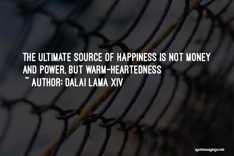 Warm Heartedness Quotes By Dalai Lama XIV