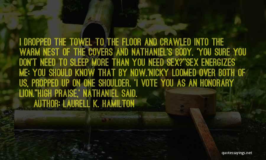 Warm Me Up Quotes By Laurell K. Hamilton