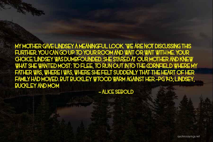 Warm My Heart Quotes By Alice Sebold