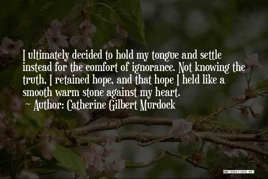 Warm My Heart Quotes By Catherine Gilbert Murdock