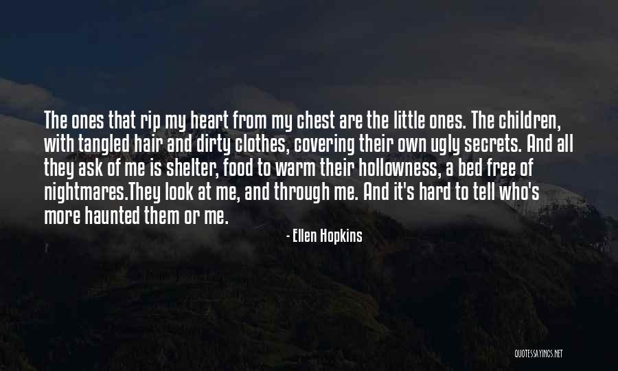 Warm My Heart Quotes By Ellen Hopkins