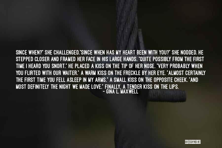 Warm My Heart Quotes By Gina L. Maxwell Warm My Heart Quotes By Gina L. Maxwell
