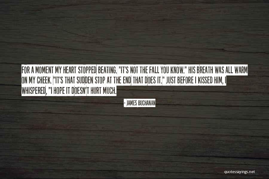 Warm My Heart Quotes By James Buchanan Warm My Heart Quotes By James Buchanan