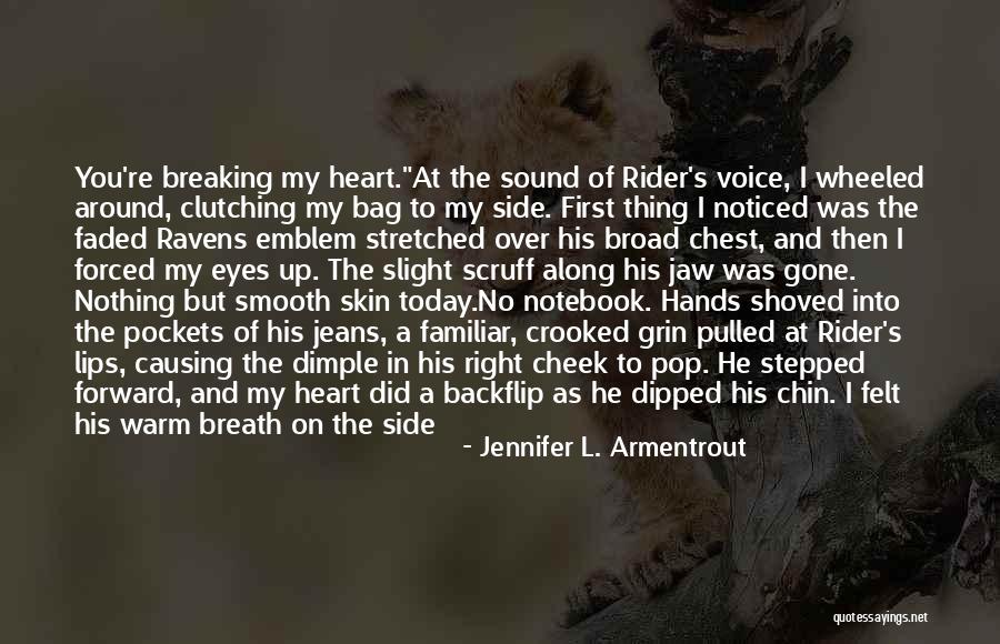 Warm My Heart Quotes By Jennifer L. Armentrout Warm My Heart Quotes By Jennifer L. Armentrout