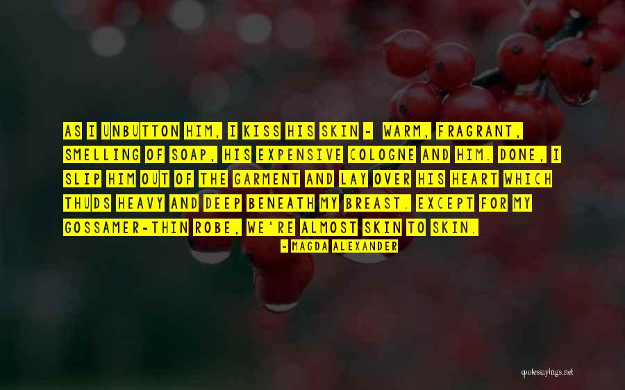 Warm My Heart Quotes By Magda Alexander Warm My Heart Quotes By Magda Alexander