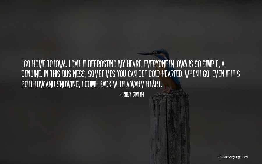 Warm My Heart Quotes By Riley Smith Warm My Heart Quotes By Riley Smith