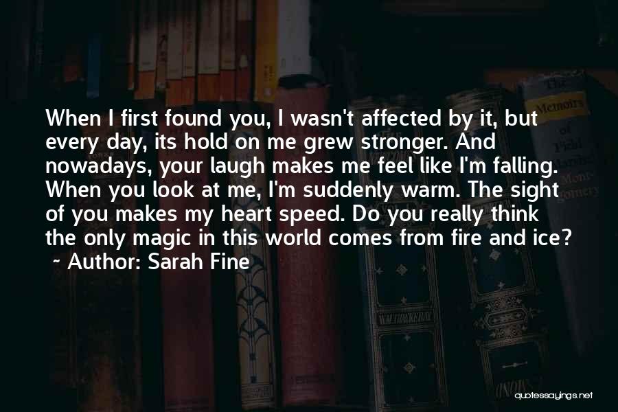 Warm My Heart Quotes By Sarah Fine