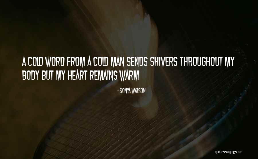 Warm My Heart Quotes By Sonya Watson