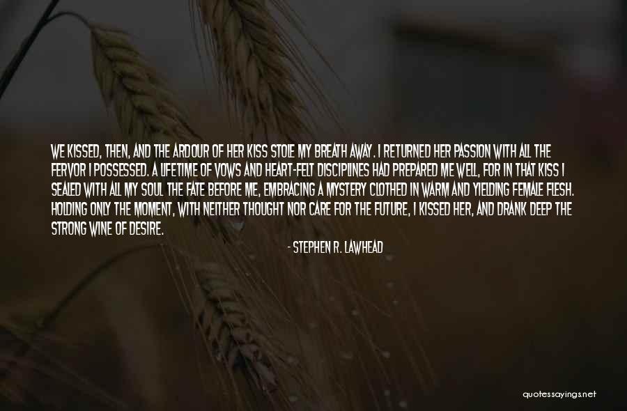 Warm My Heart Quotes By Stephen R. Lawhead Warm My Heart Quotes By Stephen R. Lawhead