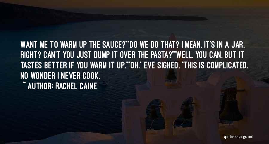 Warm Quotes By Rachel Caine