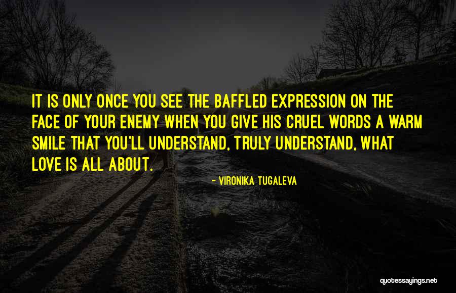 Warm Smile Quotes By Vironika Tugaleva Warm Smile Quotes By Vironika Tugaleva