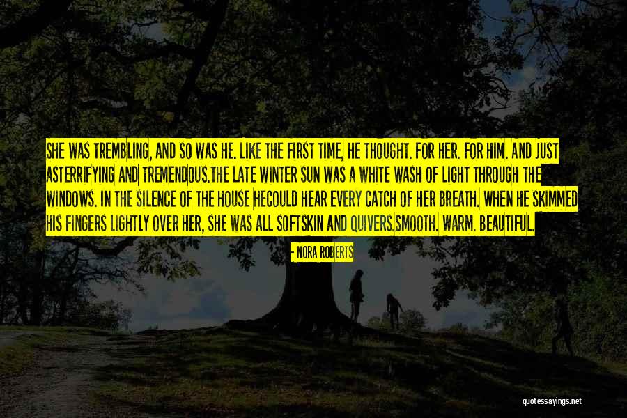 Warm Soft Quotes By Nora Roberts Warm Soft Quotes By Nora Roberts