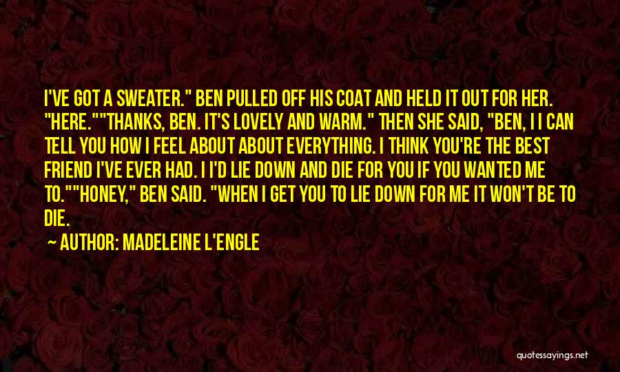 Warm Sweater Quotes By Madeleine L'Engle