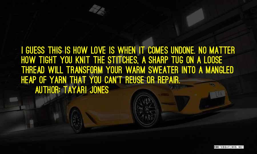 Warm Sweater Quotes By Tayari Jones