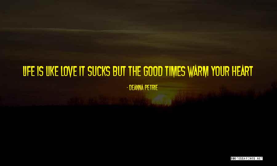 Warm The Heart Quotes By Deanna Petrie Warm The Heart Quotes By Deanna Petrie
