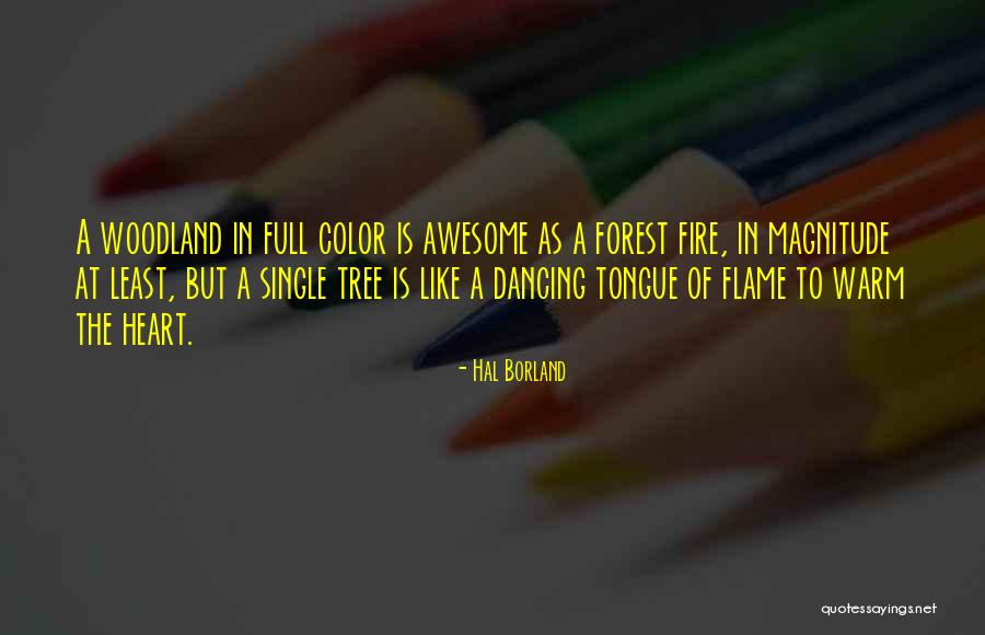 Warm The Heart Quotes By Hal Borland Warm The Heart Quotes By Hal Borland