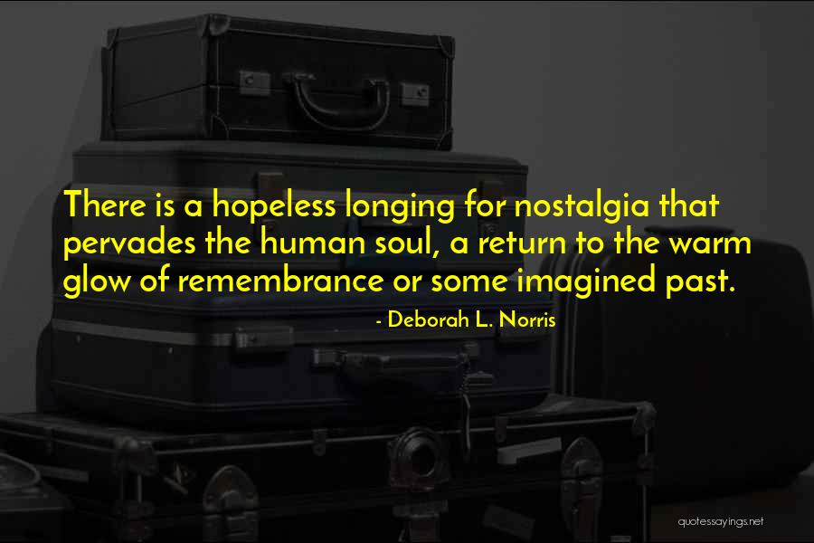 Warm The Soul Quotes By Deborah L. Norris