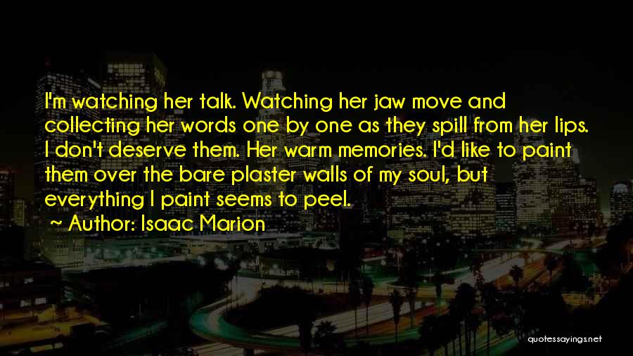 Warm The Soul Quotes By Isaac Marion