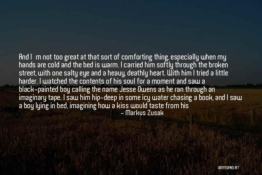 Warm The Soul Quotes By Markus Zusak