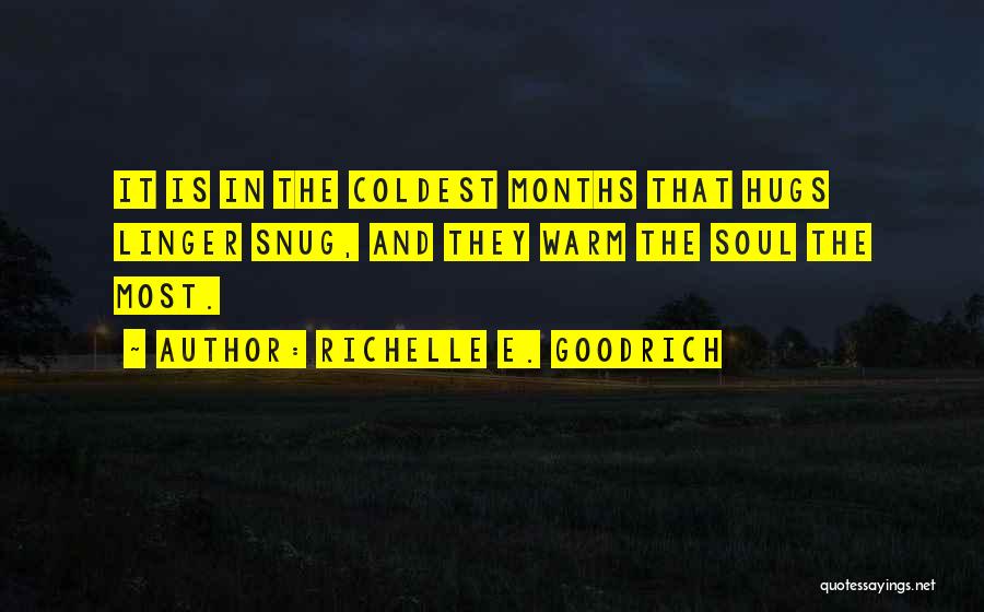 Warm The Soul Quotes By Richelle E. Goodrich