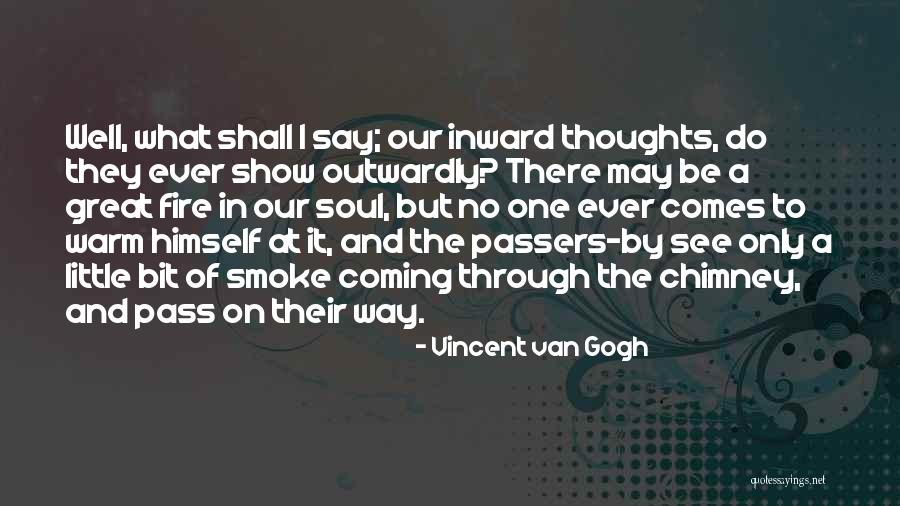 Warm The Soul Quotes By Vincent Van Gogh