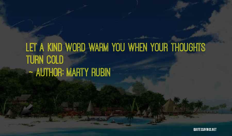 Warm Thoughts Of You Quotes By Marty Rubin