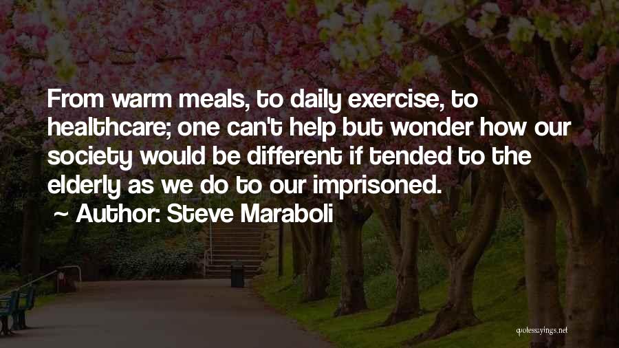 Warm Up Exercise Quotes By Steve Maraboli