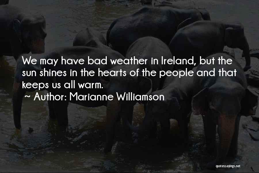 Warm Weather Quotes By Marianne Williamson