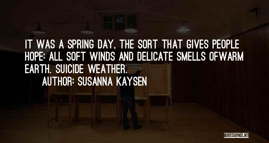 Warm Weather Quotes By Susanna Kaysen