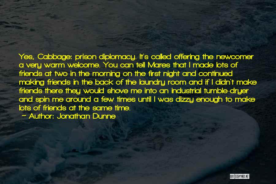 Warm Welcome Back Quotes By Jonathan Dunne