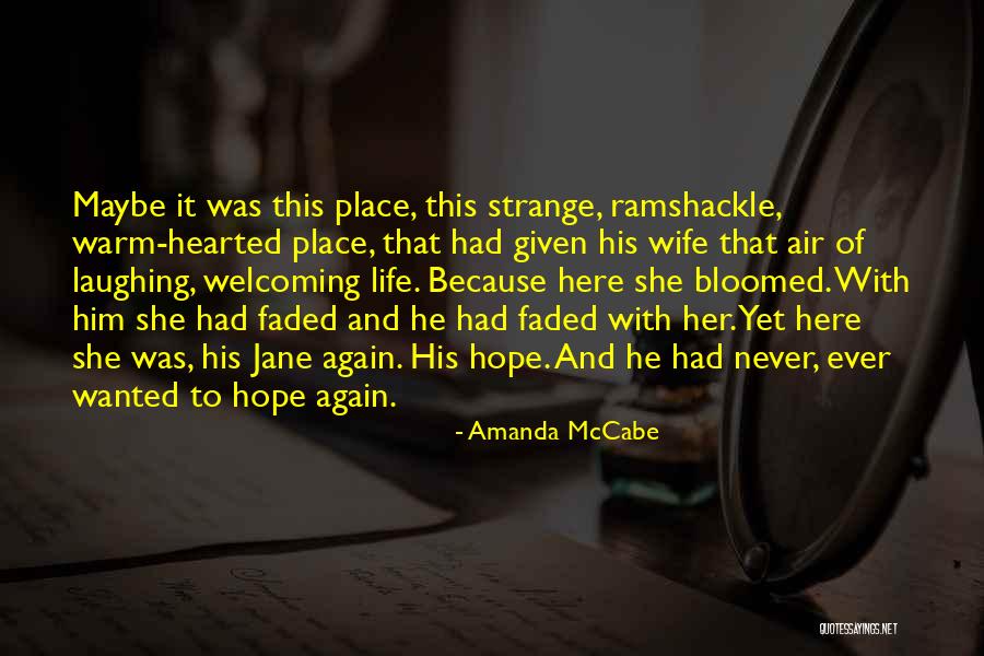 Warm Welcoming Quotes By Amanda McCabe Warm Welcoming Quotes By Amanda McCabe