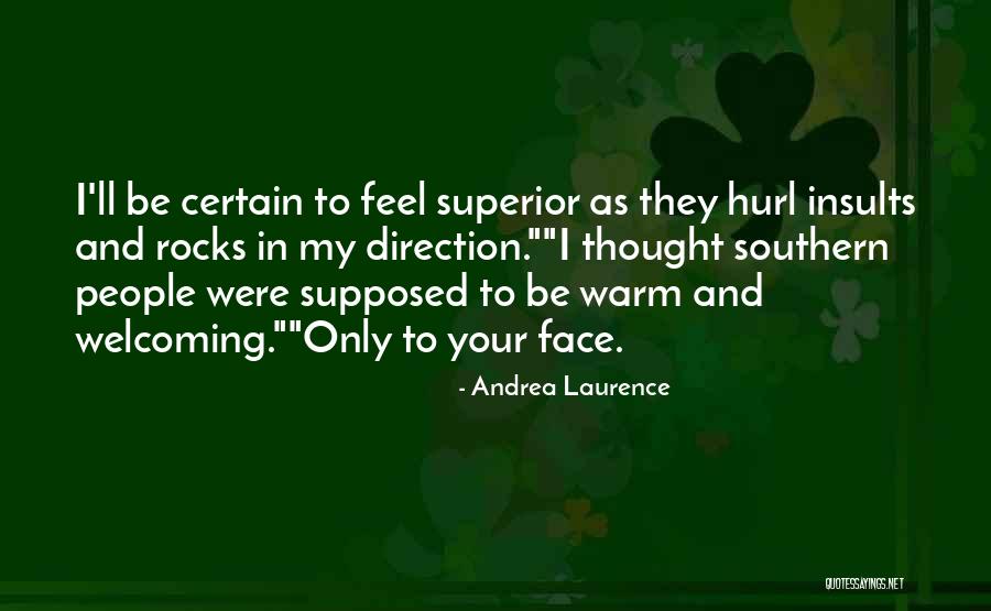 Warm Welcoming Quotes By Andrea Laurence Warm Welcoming Quotes By Andrea Laurence